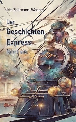 bokomslag Geschichtenexpress fährt ein.