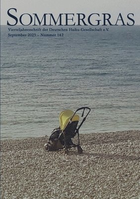 Haiku-Gesellschaft, Haiku-Gesellschaft e. V. Deutsche (Hrsg. - Sommergras 142, Häftad