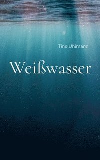 bokomslag Weißwasser