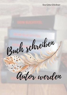 bokomslag Buch schreiben Autor werden