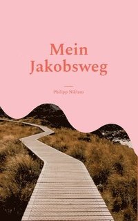 bokomslag Mein Jakobsweg