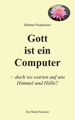 Gott ist ein Computer 1