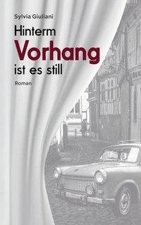 bokomslag Hinterm Vorhang ist es still