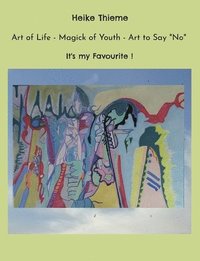 bokomslag Art of Life - Magick of Youth - Art to Say "No"