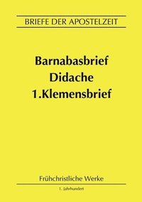 bokomslag Barnabasbrief, Didache, 1.Klemensbrief