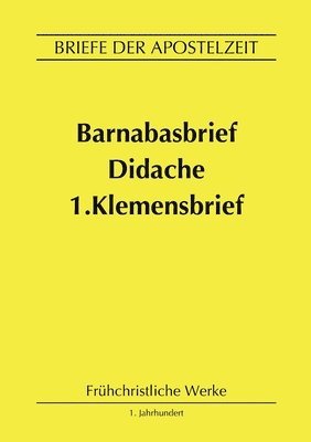 Barnabasbrief, Didache, 1.Klemensbrief
