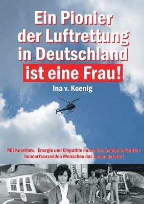 Ein Pionier der Luftrettung in Deutschland ist eine Frau 1