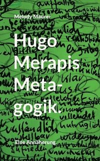bokomslag Hugo Merapis Metagogik.
