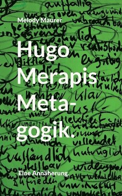 Hugo Merapis Metagogik. 1