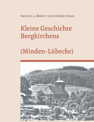 Kleine Geschichte Bergkirchens (Kreis Minden-Lbecke) 1