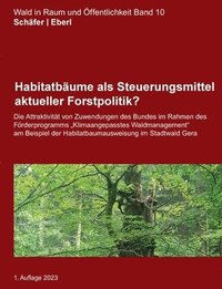 bokomslag Habitatbume als Steuerungsmittel aktueller Forstpolitik?