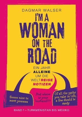 ... I'm a Woman on the Road 1