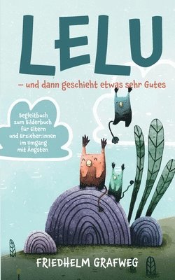 Lelu - und dann geschieht etwas sehr Gutes 1