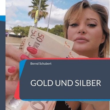 bokomslag Gold und Silber