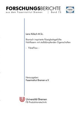 Bionisch inspirierte flssigkeitsgefllte Hohlfasern mit stodmpfenden Eigenschaften (FibreFlow) 1