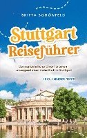 bokomslag Stuttgart Reiseführer: Der perfekte Reiseführer für einen unvergesslichen Aufenthalt in Stuttgart - inkl. Insider-Tipps