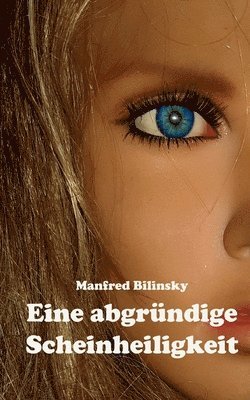 Manfred Bilinsky - Eine abgründige Scheinheiligkeit, Häftad