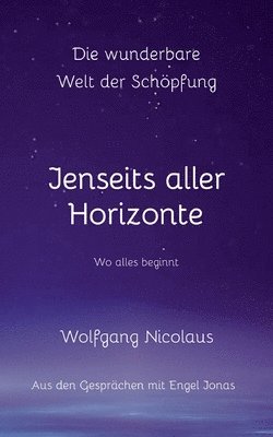 bokomslag Die Wunderbare Welt der Schpfung - Jenseits aller Horizonte