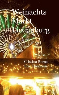 Cristina Berna, Eric Thomsen - Weinachtsmarkt Luxemburg, Häftad