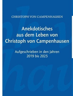 bokomslag Anekdotisches aus dem Leben von Christoph von Campenhausen