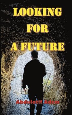 Looking For a Future 1