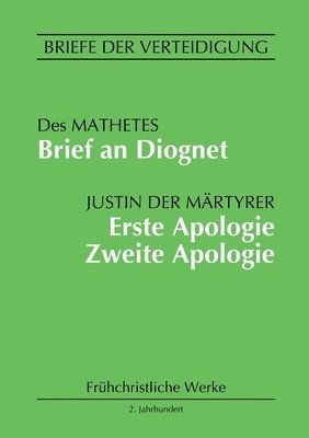 bokomslag Brief an Diognet. Erste Apologie. Zweite Apologie