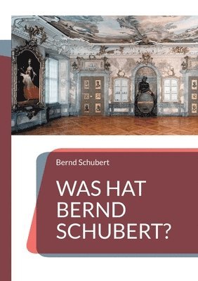 Was hat Bernd Schubert? 1