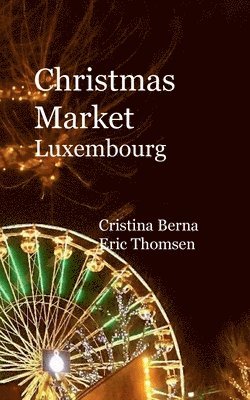 Christmas Market Luxembourg 1