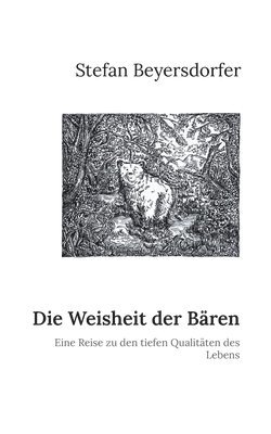 Stefan Beyersdorfer - Weisheit der Bären, Häftad