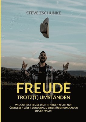 Freude trotz(t) Umständen