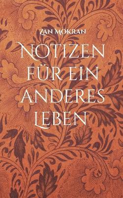 Zan Mokran - Notizen für ein anderes Leben -Band 01-, Häftad