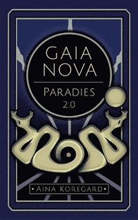 bokomslag GAIA NOVA - Paradies 2.0