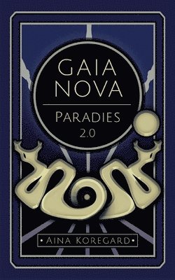 bokomslag GAIA NOVA - Paradies 2.0