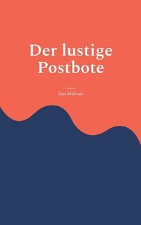 bokomslag Der lustige Postbote