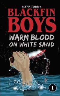 bokomslag Blackfin Boys - Warm Blood on White Sand