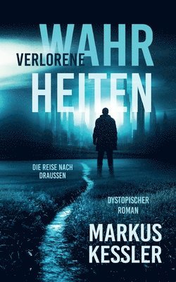 Markus Kessler - Verlorene Wahrheiten, Häftad