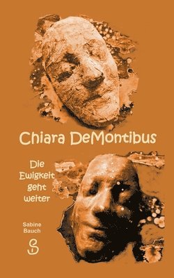 bokomslag Chiara DeMontibus Die Ewigkeit geht weiter