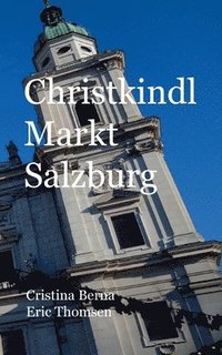 bokomslag Christkindl Markt Salzburg