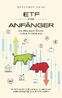 ETF für Anfänger - Das Börsenbuch für eine intelligente Geldanlage: Wie Sie Ihr Geld bestmöglich schützen, eine solide Rendite erzielen und langfristig finanzielle Freiheit erreichen 1