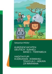 bokomslag Kurzgeschichten Deutsch Suaheli Tierfabeln