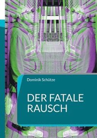 bokomslag fatale Rausch