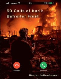bokomslag 50 Calls of Karli - Befreiter Frust