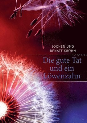 Die gute Tat und ein Lwenzahn 1