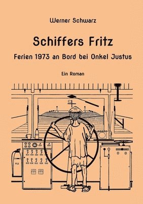 Schiffers Fritz Ferien 1973 an Bord bei Onkel Justus 1