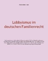 Lobbyismus im deutschen Familienrecht 1