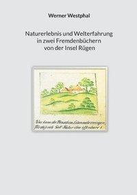 bokomslag Naturerlebnis und Welterfahrung in zwei Fremdenbchern von der Insel Rgen