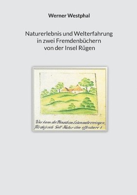 bokomslag Naturerlebnis und Welterfahrung in zwei Fremdenbchern von der Insel Rgen