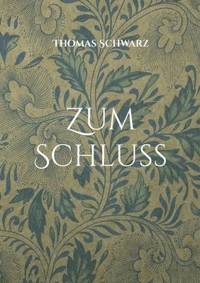 Thomas Schwarz - Zum Schluss, Häftad