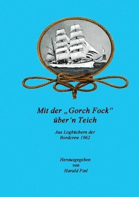 bokomslag Mit der &quot;Gorch Fock&quot; ber'n Teich