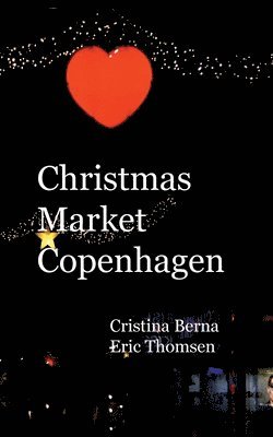 Cristina Berna, Eric Thomsen - Christmas Market Copenhagen, Häftad